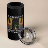 Funny Gardening Because Murder Is Wrong 4 in 1 Can Cooler Tumbler Retro Black Cat Plant Lover - Wonder Print Shop