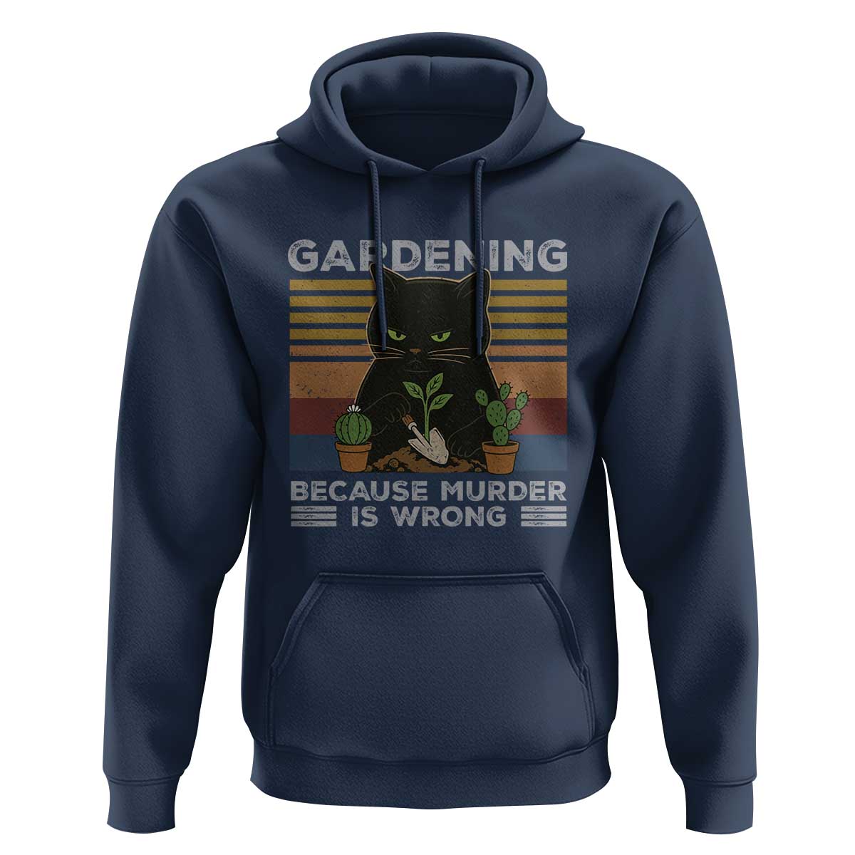 Funny Gardening Because Murder Is Wrong Hoodie Retro Black Cat Plant Lover - Wonder Print Shop