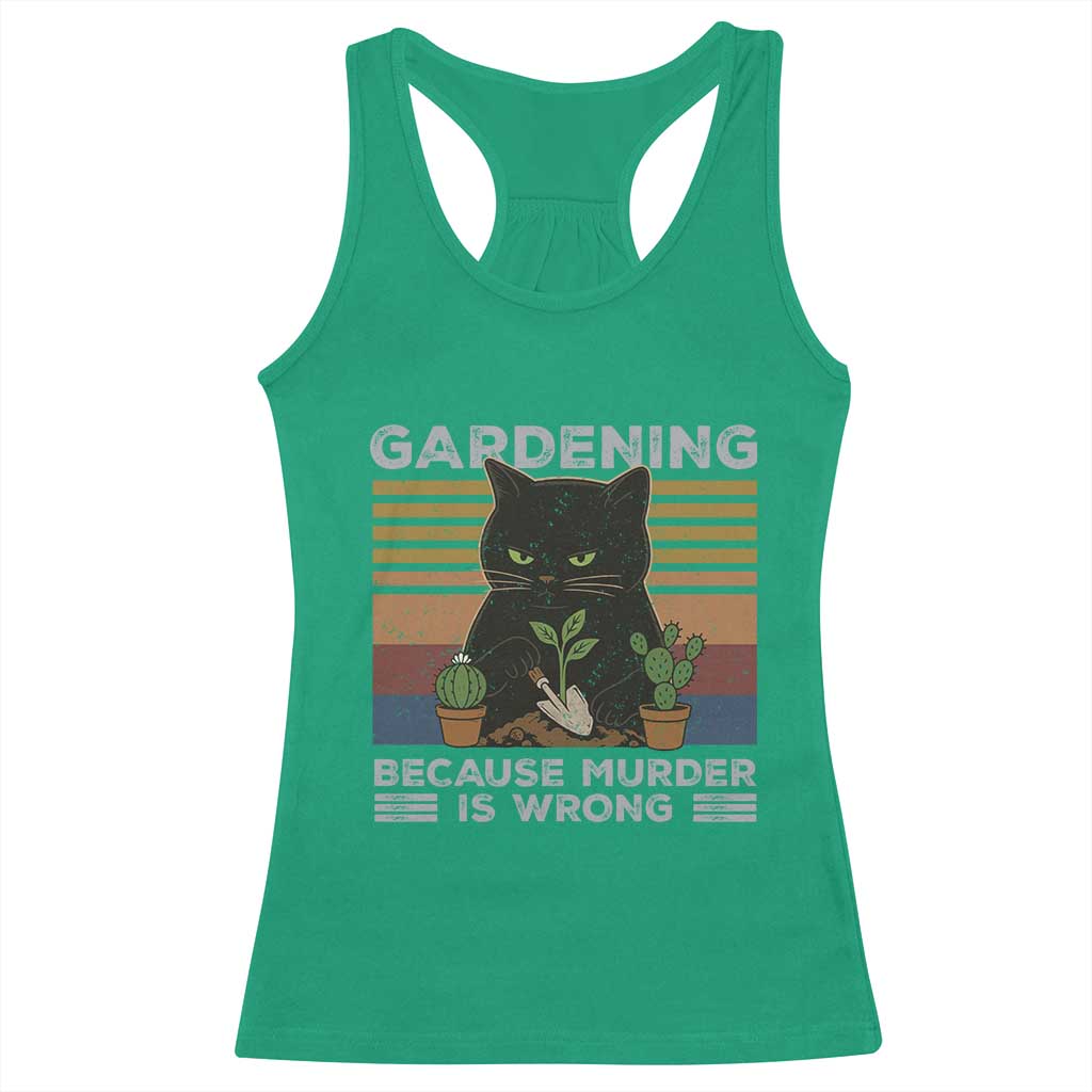 Funny Gardening Because Murder Is Wrong Racerback Tank Top Retro Black Cat Plant Lover - Wonder Print Shop