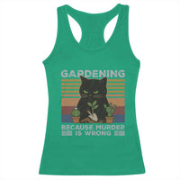 Funny Gardening Because Murder Is Wrong Racerback Tank Top Retro Black Cat Plant Lover - Wonder Print Shop