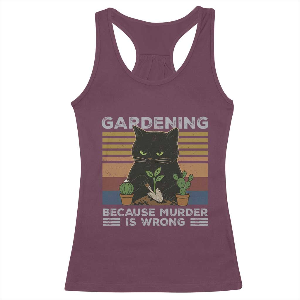 Funny Gardening Because Murder Is Wrong Racerback Tank Top Retro Black Cat Plant Lover - Wonder Print Shop