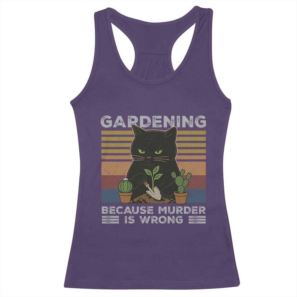 Funny Gardening Because Murder Is Wrong Racerback Tank Top Retro Black Cat Plant Lover - Wonder Print Shop