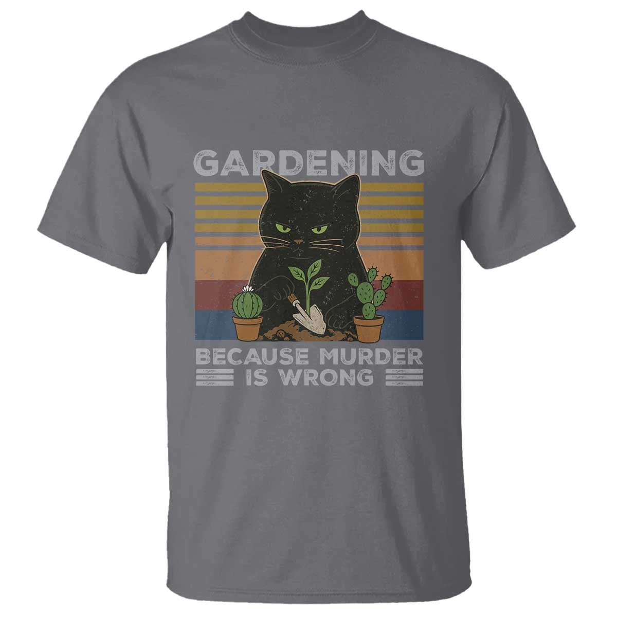 Funny Gardening Because Murder Is Wrong T Shirt Retro Black Cat Plant Lover - Wonder Print Shop