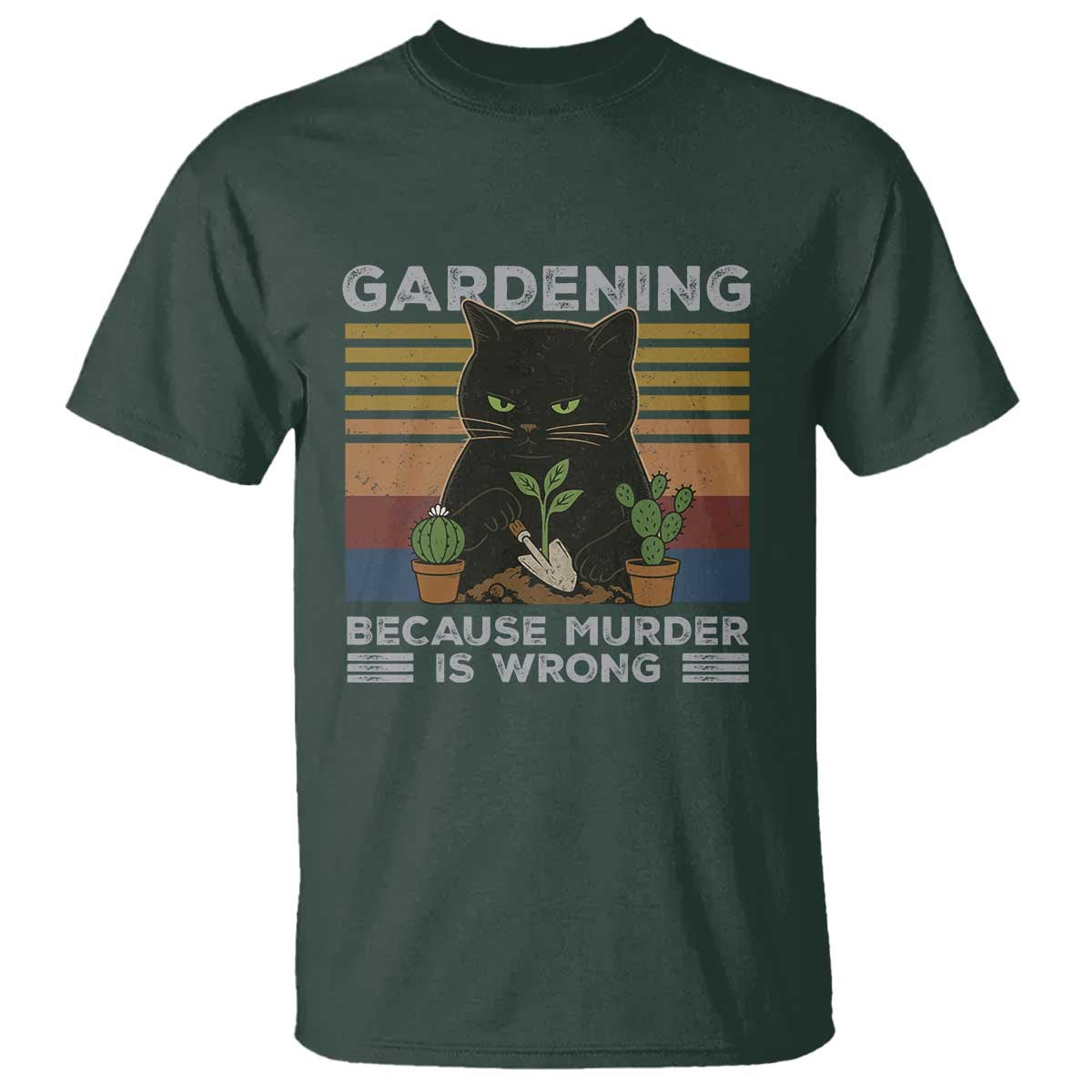Funny Gardening Because Murder Is Wrong T Shirt Retro Black Cat Plant Lover - Wonder Print Shop