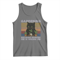 Funny Gardening Because Murder Is Wrong Tank Top Retro Black Cat Plant Lover - Wonder Print Shop