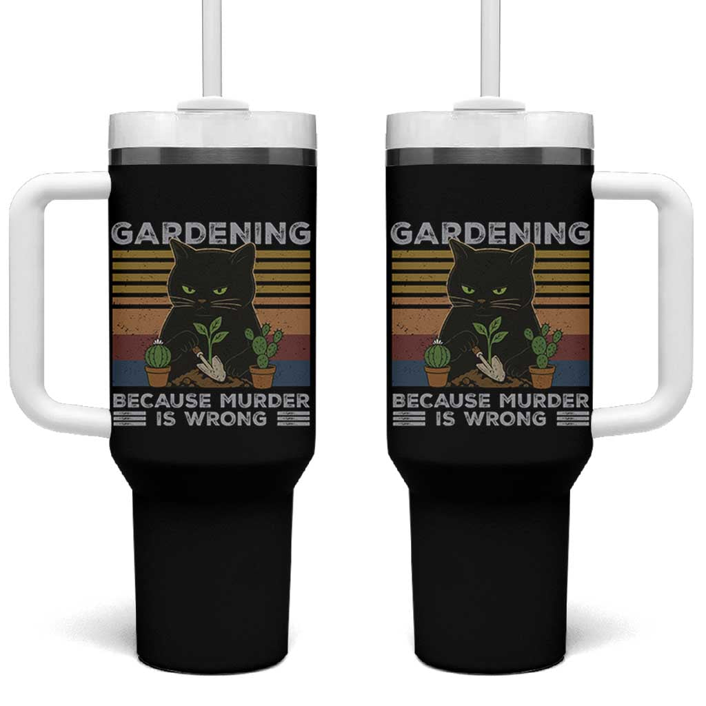 Funny Gardening Because Murder Is Wrong Tumbler With Handle Retro Black Cat Plant Lover - Wonder Print Shop