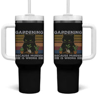Funny Gardening Because Murder Is Wrong Tumbler With Handle Retro Black Cat Plant Lover - Wonder Print Shop