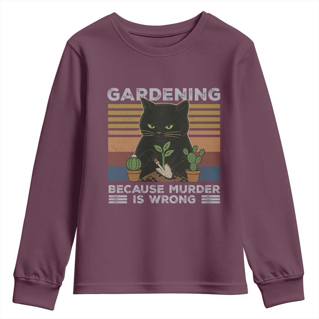 Funny Gardening Because Murder Is Wrong Youth Sweatshirt Retro Black Cat Plant Lover - Wonder Print Shop