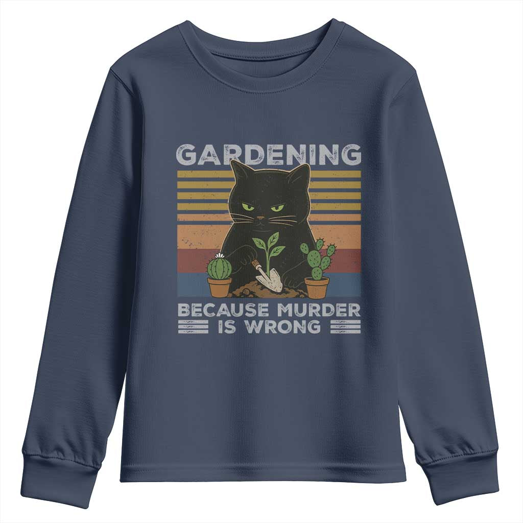 Funny Gardening Because Murder Is Wrong Youth Sweatshirt Retro Black Cat Plant Lover - Wonder Print Shop