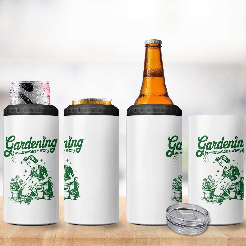 Funny Gardening Because Murder Is Wrong 4 in 1 Can Cooler Tumbler Plant Lady - Wonder Print Shop