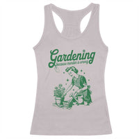 Funny Gardening Because Murder Is Wrong Racerback Tank Top Plant Lady - Wonder Print Shop
