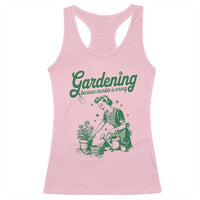 Funny Gardening Because Murder Is Wrong Racerback Tank Top Plant Lady - Wonder Print Shop
