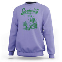 Funny Gardening Because Murder Is Wrong Sweatshirt Plant Lady - Wonder Print Shop