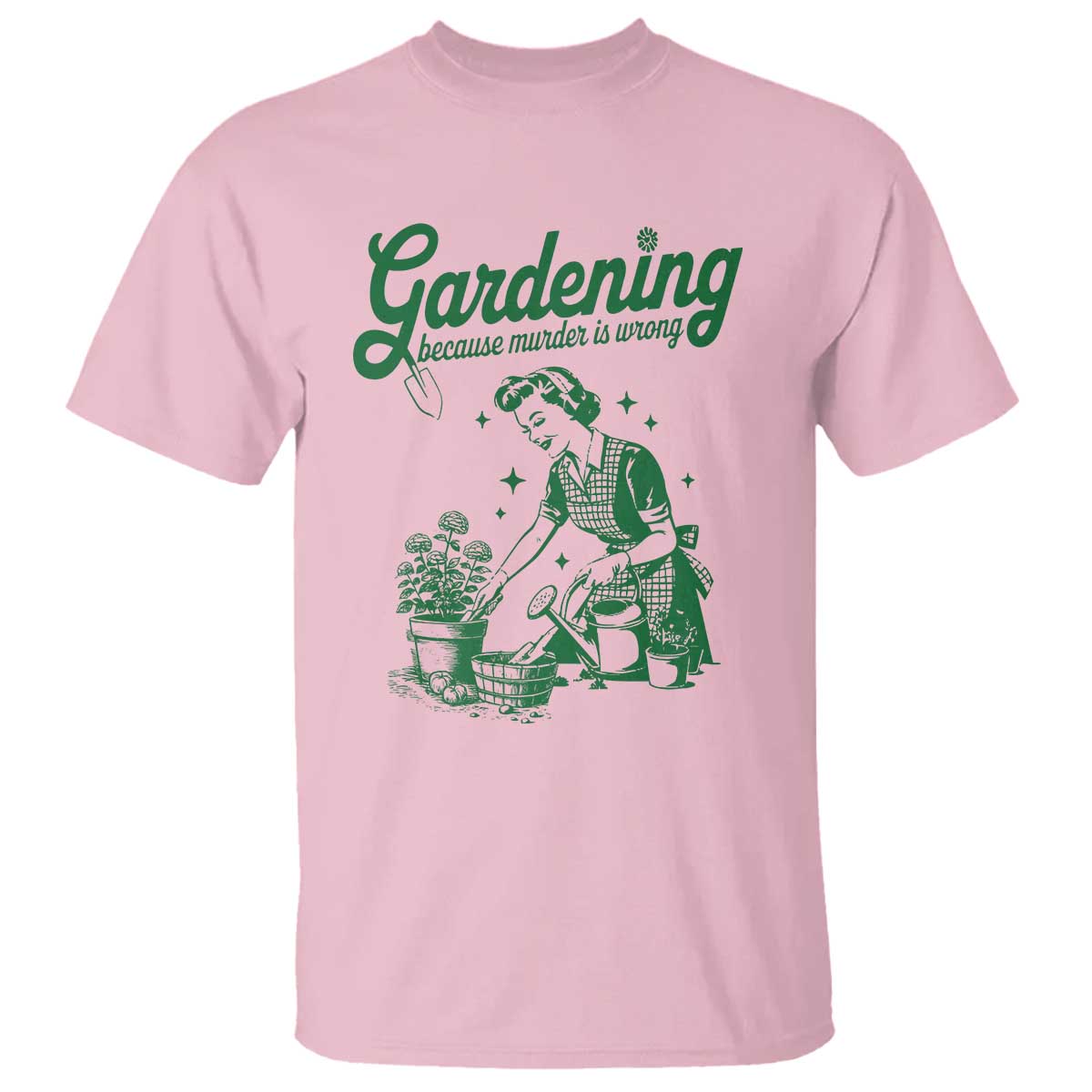 Funny Gardening Because Murder Is Wrong T Shirt Plant Lady - Wonder Print Shop