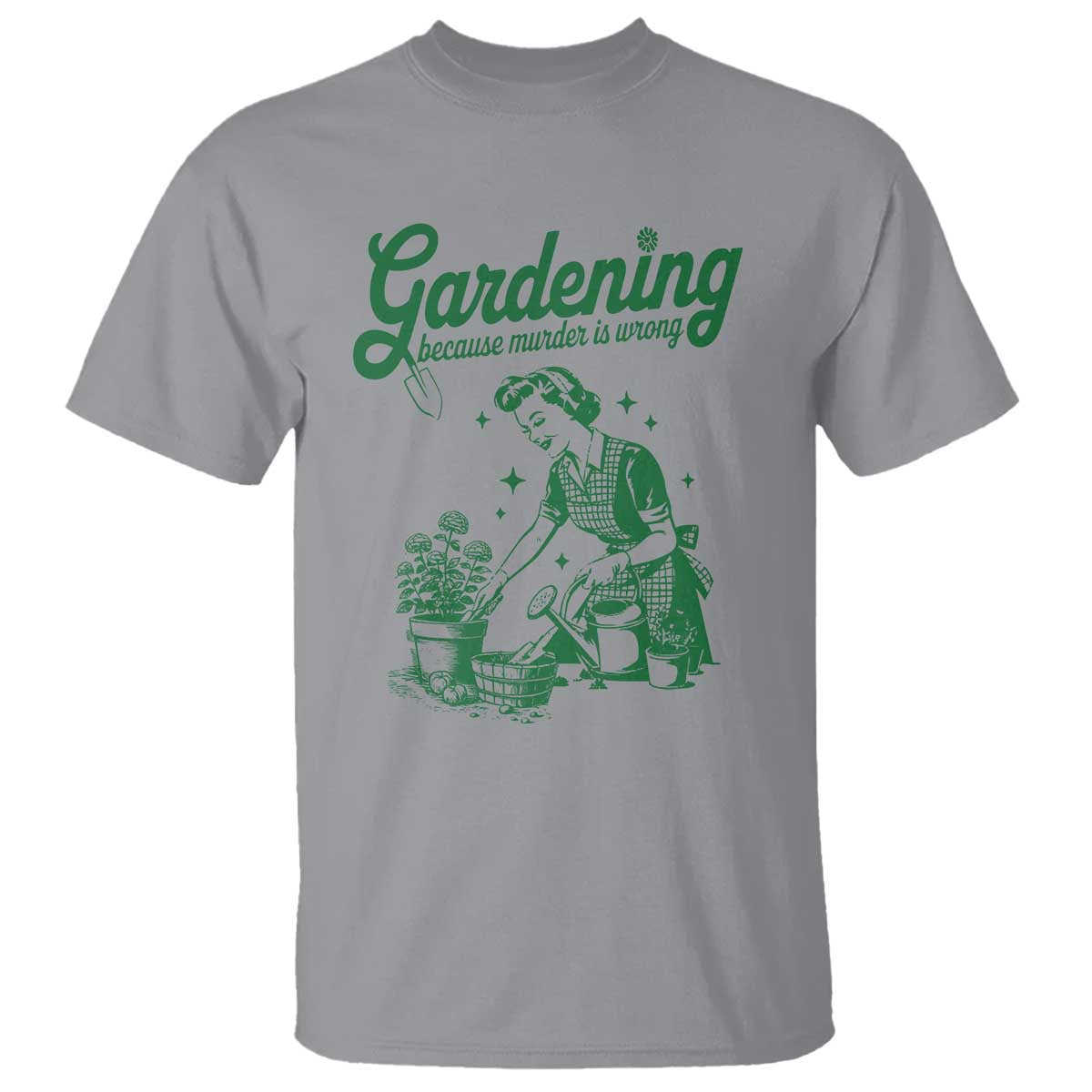 Funny Gardening Because Murder Is Wrong T Shirt Plant Lady - Wonder Print Shop