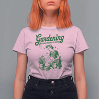 Funny Gardening Because Murder Is Wrong T Shirt For Women Plant Lady - Wonder Print Shop