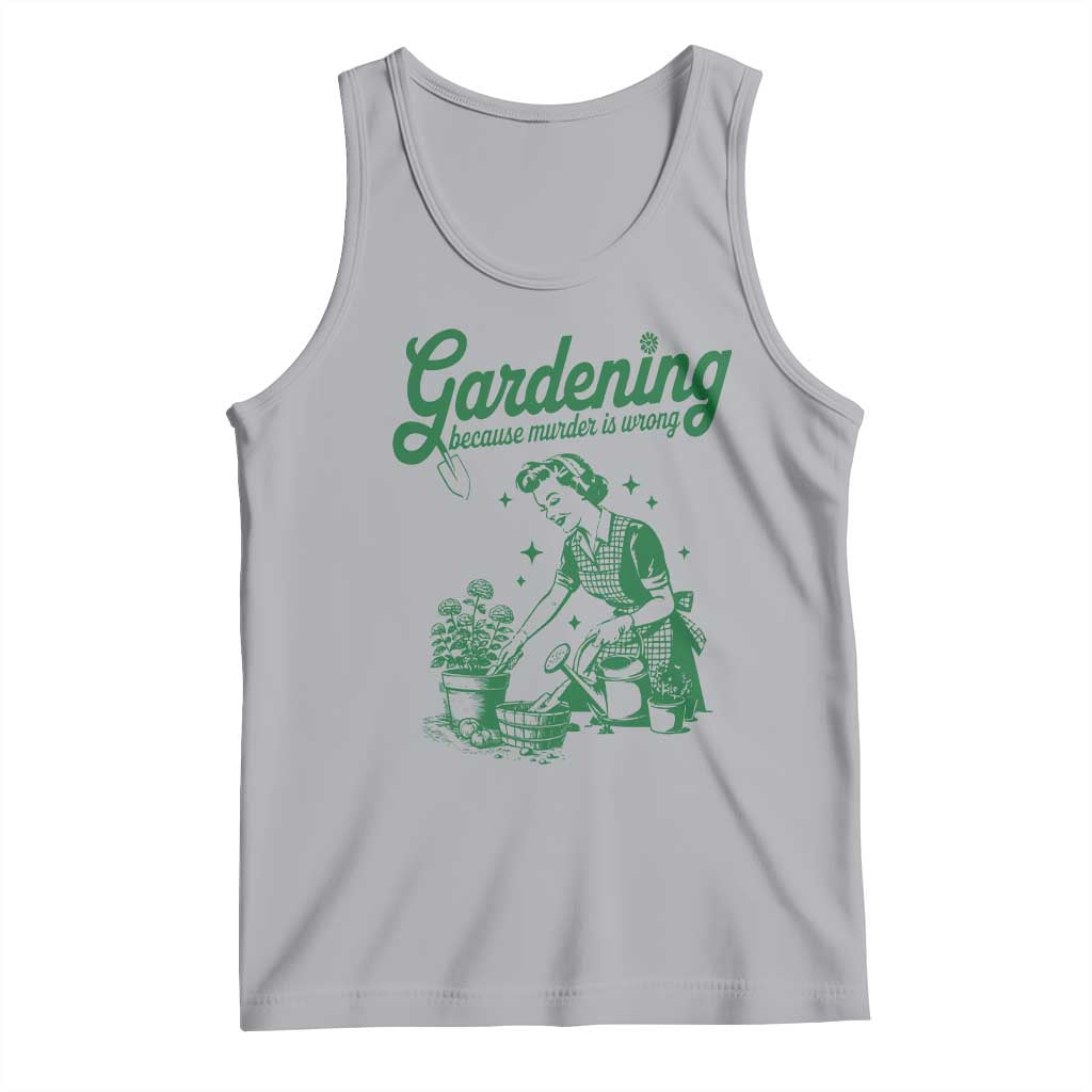 Funny Gardening Because Murder Is Wrong Tank Top Plant Lady - Wonder Print Shop