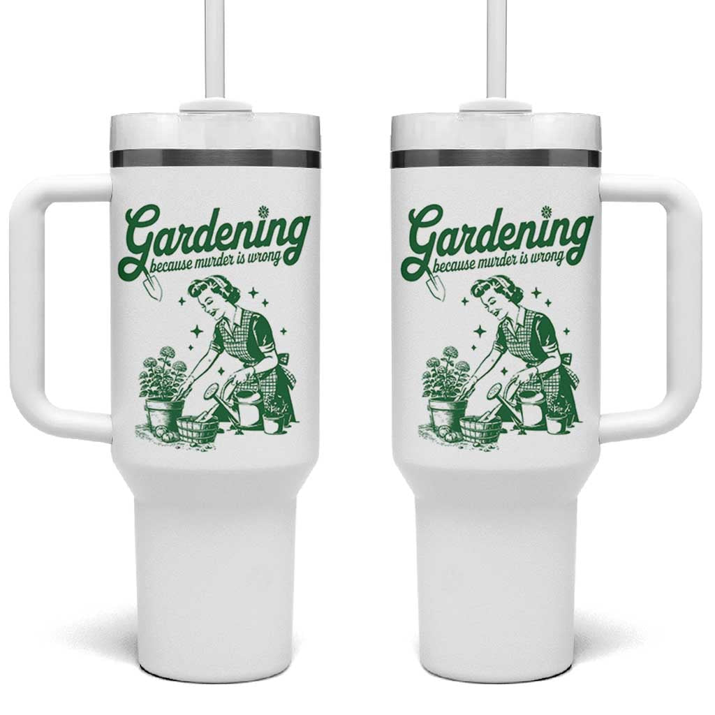 Funny Gardening Because Murder Is Wrong Tumbler With Handle Plant Lady - Wonder Print Shop