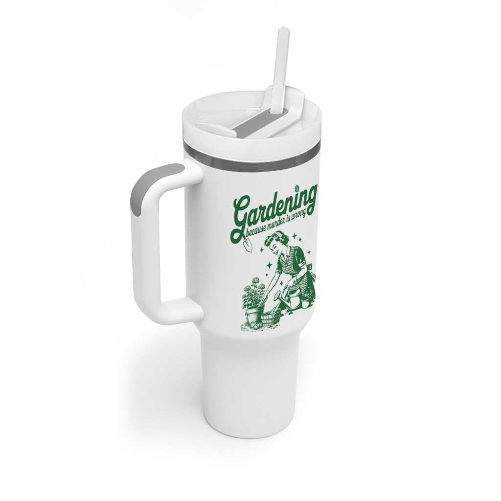 Funny Gardening Because Murder Is Wrong Tumbler With Handle Plant Lady - Wonder Print Shop