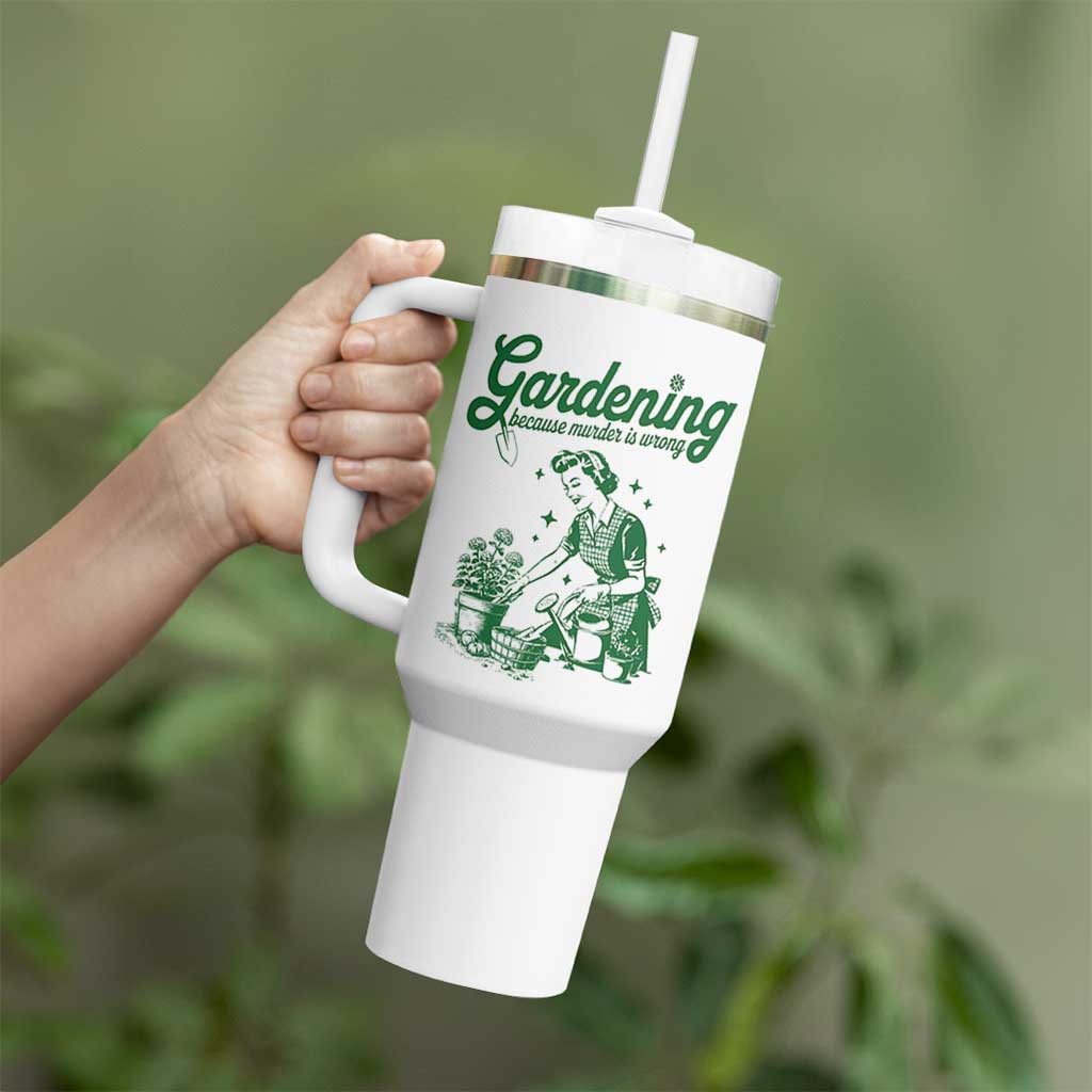 Funny Gardening Because Murder Is Wrong Tumbler With Handle Plant Lady - Wonder Print Shop