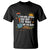 Funny Gardening T Shirt You Are Never Too Old To Play In The Dirt - Wonder Print Shop