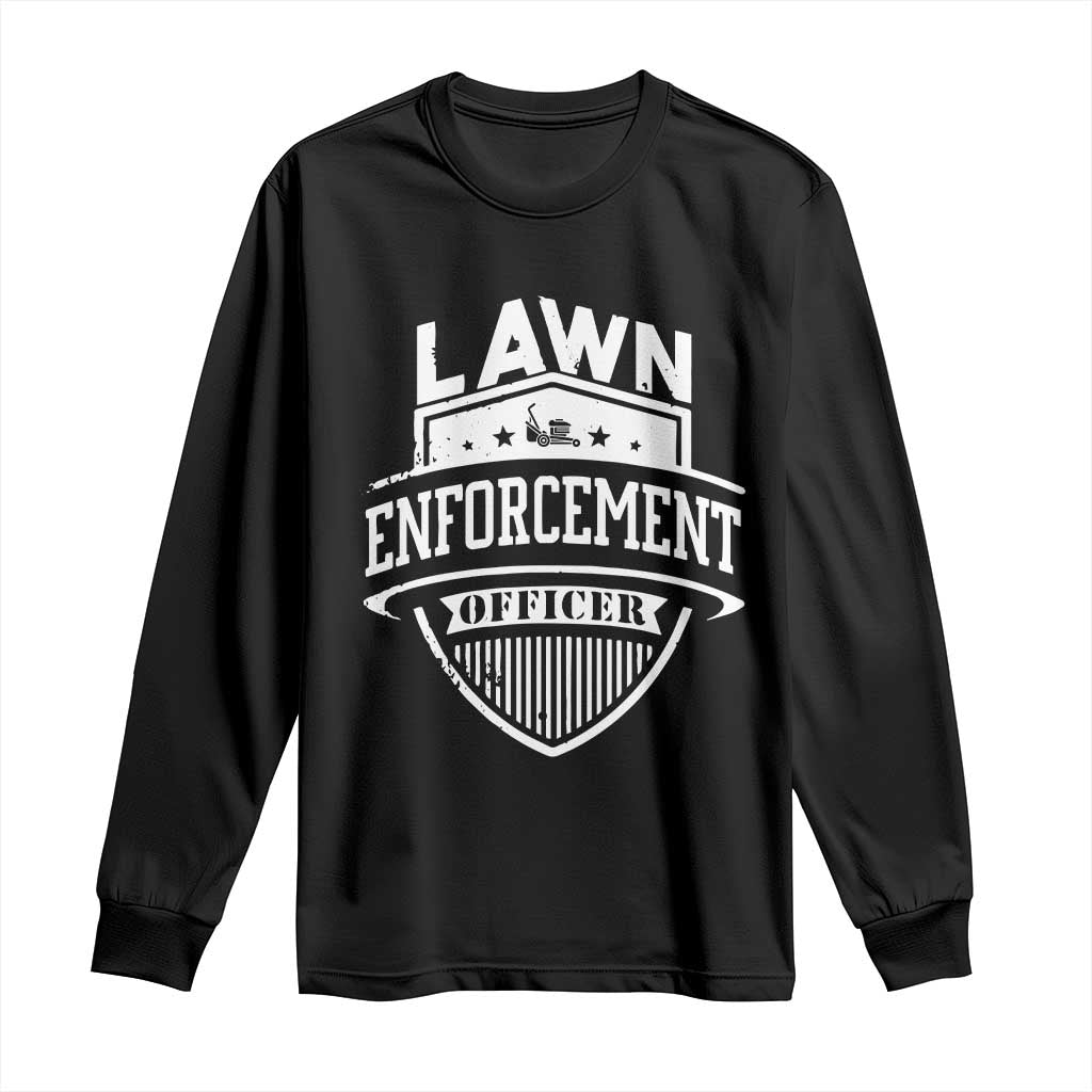 Funny The Lawn Enforcement Officer Long Sleeve Shirt Gardening Lawn Mower Father's Day - Wonder Print Shop