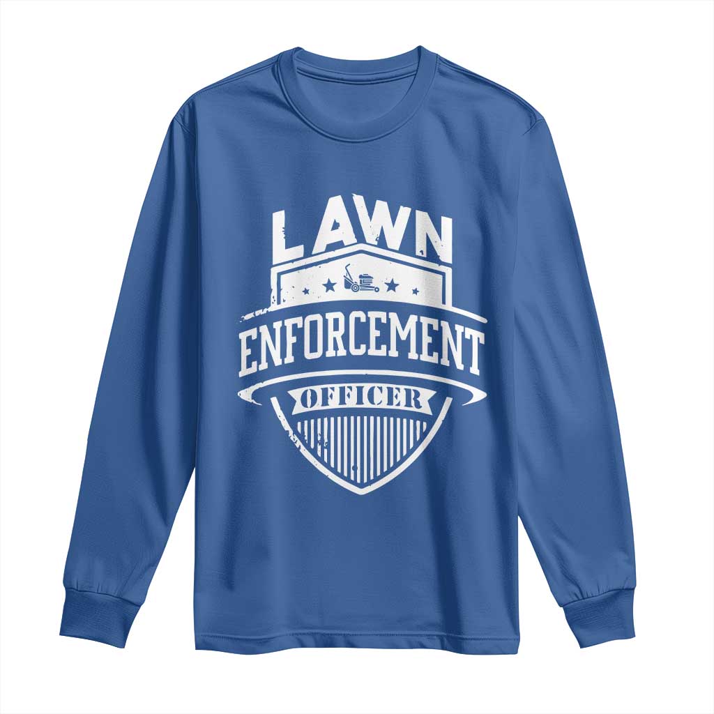 Funny The Lawn Enforcement Officer Long Sleeve Shirt Gardening Lawn Mower Father's Day - Wonder Print Shop