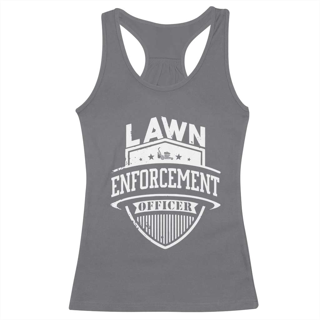 Funny The Lawn Enforcement Officer Racerback Tank Top Gardening Lawn Mower Father's Day - Wonder Print Shop