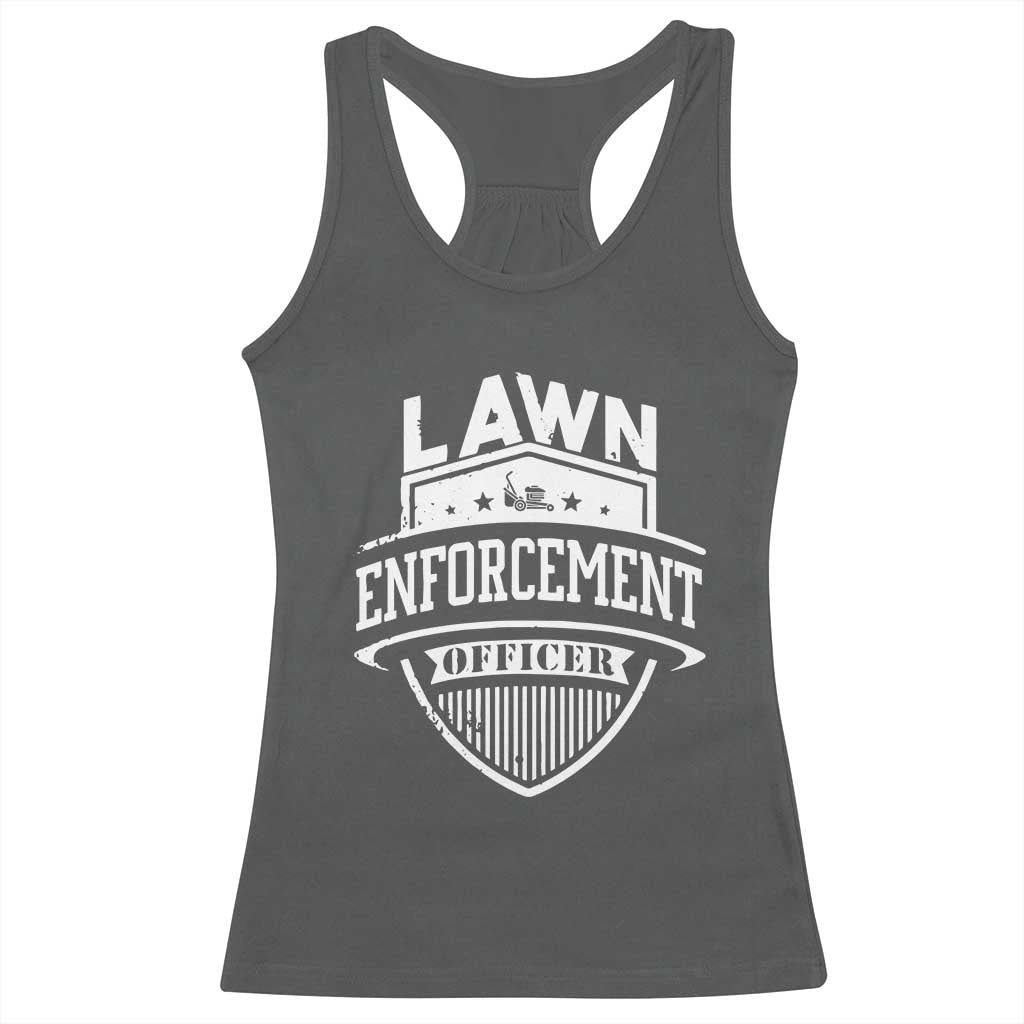 Funny The Lawn Enforcement Officer Racerback Tank Top Gardening Lawn Mower Father's Day - Wonder Print Shop