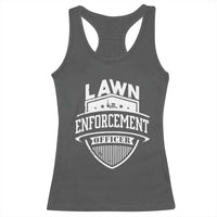 Funny The Lawn Enforcement Officer Racerback Tank Top Gardening Lawn Mower Father's Day - Wonder Print Shop