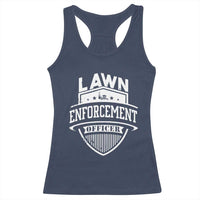 Funny The Lawn Enforcement Officer Racerback Tank Top Gardening Lawn Mower Father's Day - Wonder Print Shop