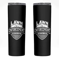 Funny The Lawn Enforcement Officer Skinny Tumbler Gardening Lawn Mower Father's Day - Wonder Print Shop