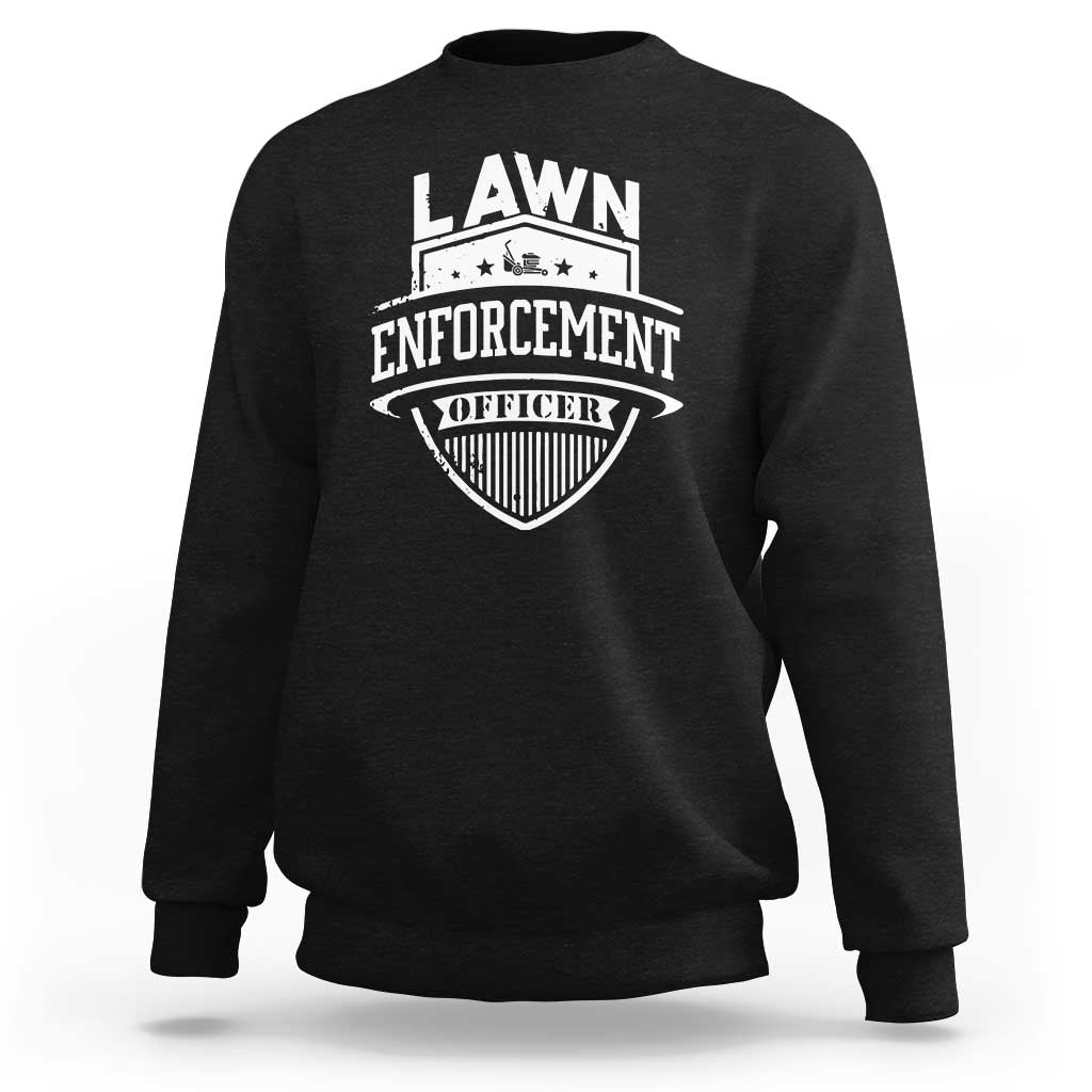 Funny The Lawn Enforcement Officer Sweatshirt Gardening Lawn Mower Father's Day - Wonder Print Shop