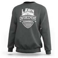 Funny The Lawn Enforcement Officer Sweatshirt Gardening Lawn Mower Father's Day - Wonder Print Shop