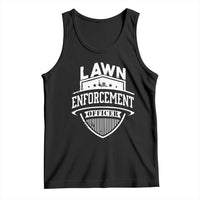 Funny The Lawn Enforcement Officer Tank Top Gardening Lawn Mower Father's Day - Wonder Print Shop