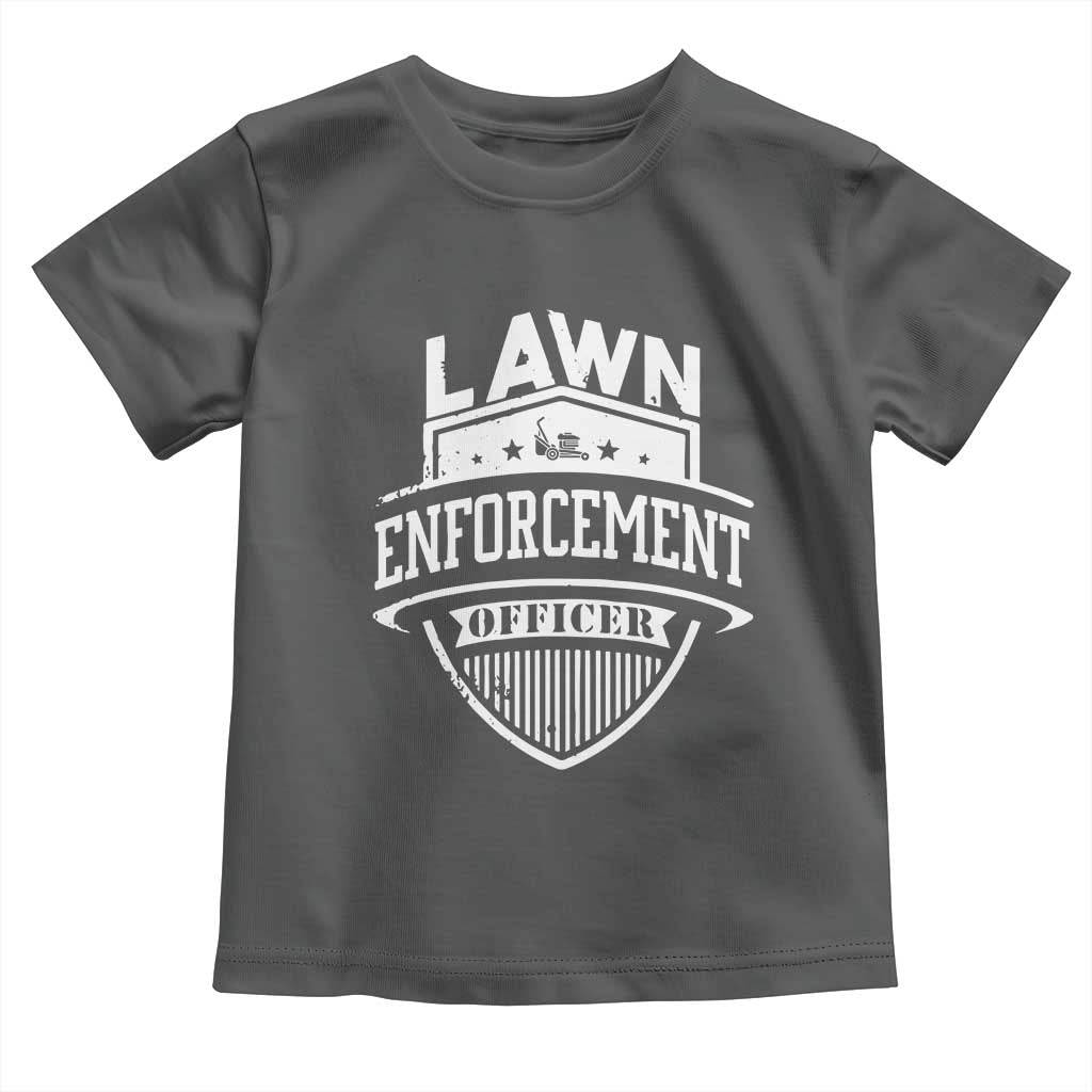 Funny The Lawn Enforcement Officer Toddler T Shirt Gardening Lawn Mower Father's Day - Wonder Print Shop