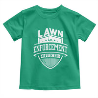 Funny The Lawn Enforcement Officer Toddler T Shirt Gardening Lawn Mower Father's Day - Wonder Print Shop
