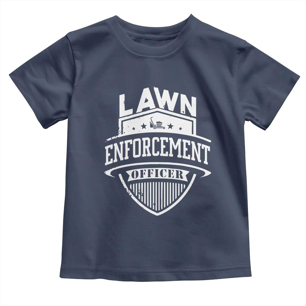 Funny The Lawn Enforcement Officer Toddler T Shirt Gardening Lawn Mower Father's Day - Wonder Print Shop