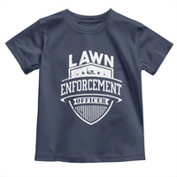Funny The Lawn Enforcement Officer Toddler T Shirt Gardening Lawn Mower Father's Day - Wonder Print Shop