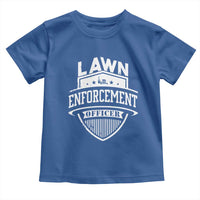 Funny The Lawn Enforcement Officer Toddler T Shirt Gardening Lawn Mower Father's Day - Wonder Print Shop