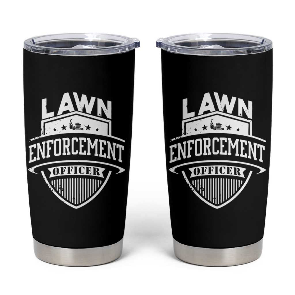 Funny The Lawn Enforcement Officer Tumbler Cup Gardening Lawn Mower Father's Day - Wonder Print Shop