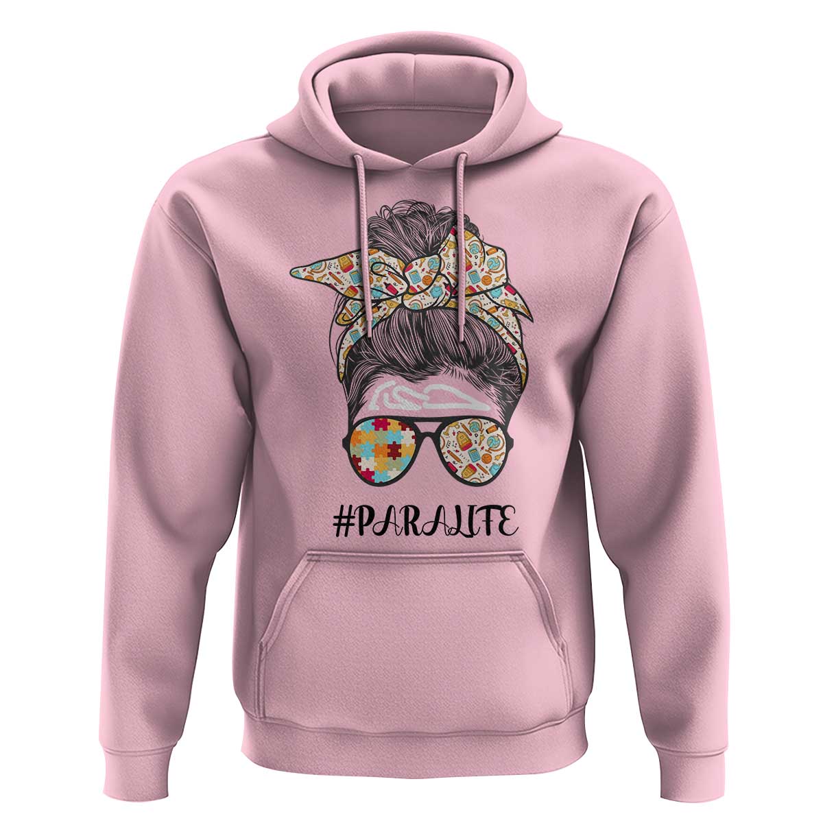 Paraprofessional Teacher Hoodie Para Life Messy Bun Sunglasses School Supplies - Wonder Print Shop