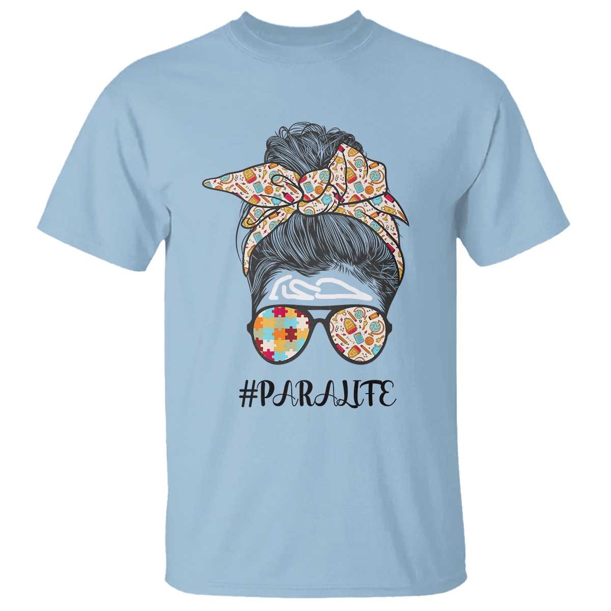 Paraprofessional Teacher T Shirt Para Life Messy Bun Sunglasses School Supplies - Wonder Print Shop