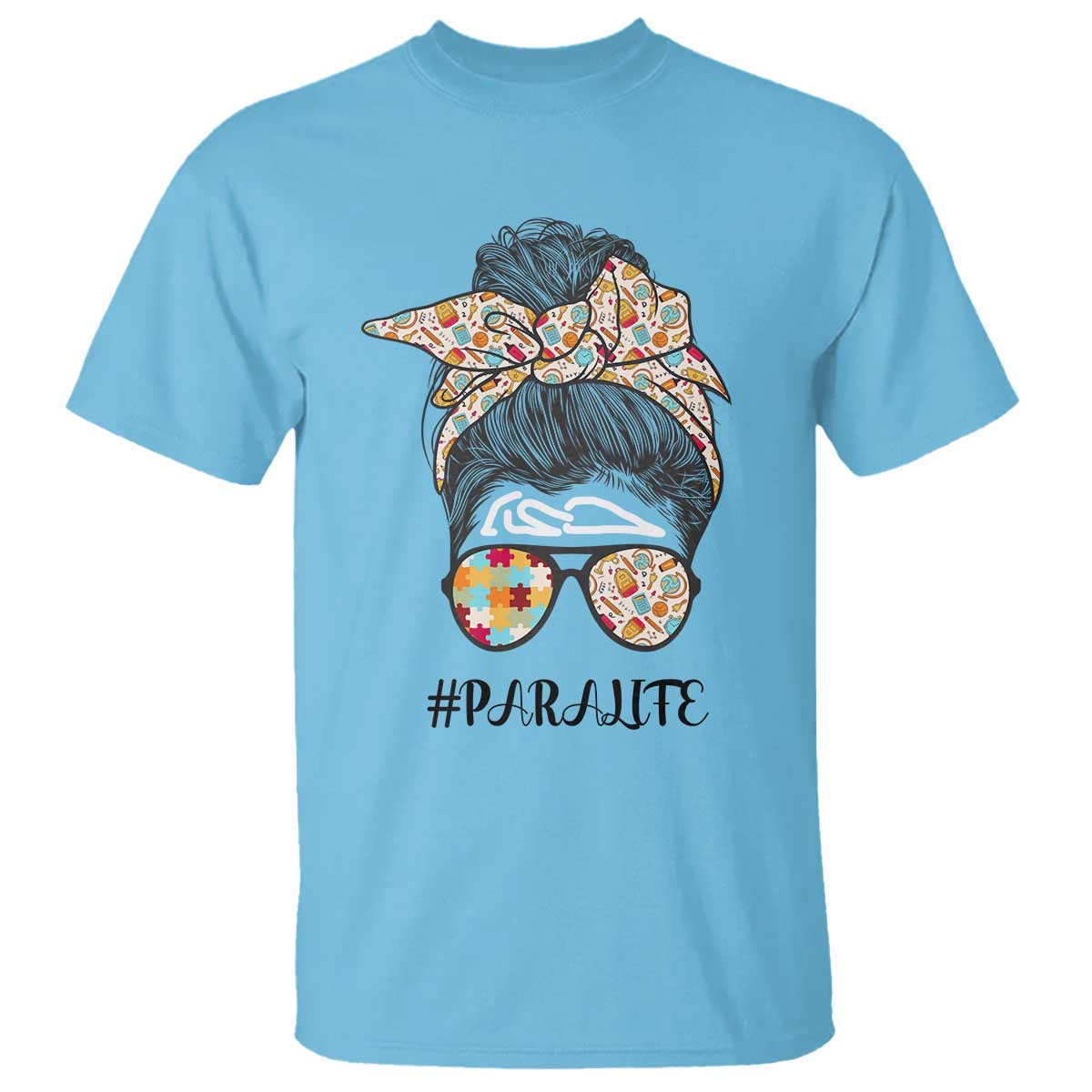 Paraprofessional Teacher T Shirt Para Life Messy Bun Sunglasses School Supplies - Wonder Print Shop