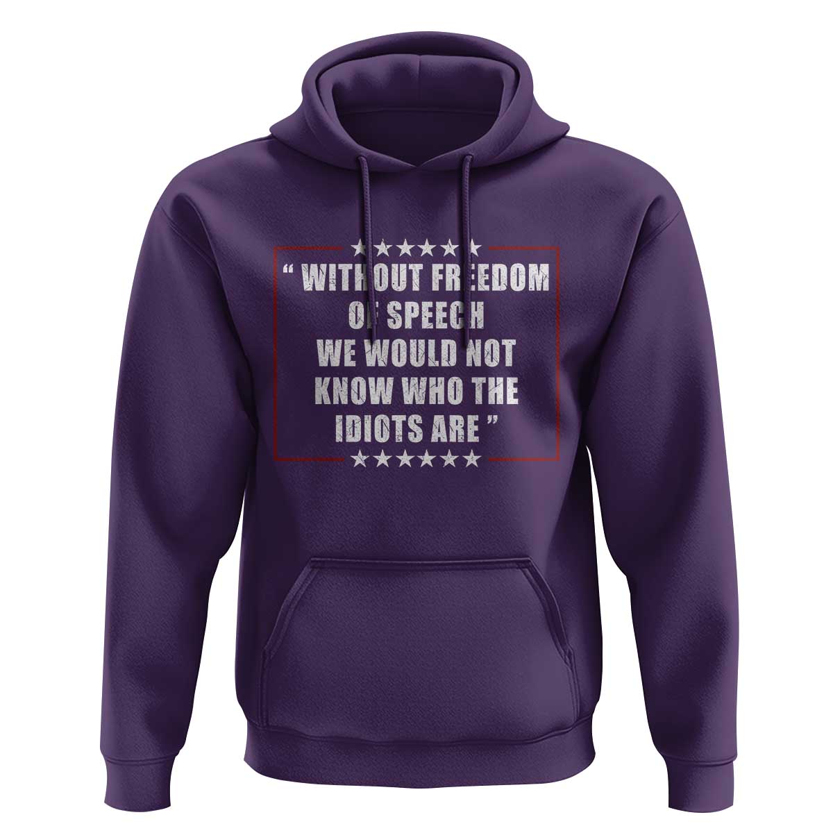 Without Freedom Of Speech We Would Not Know Who The Idiots Are Hoodie First Amendment Humor