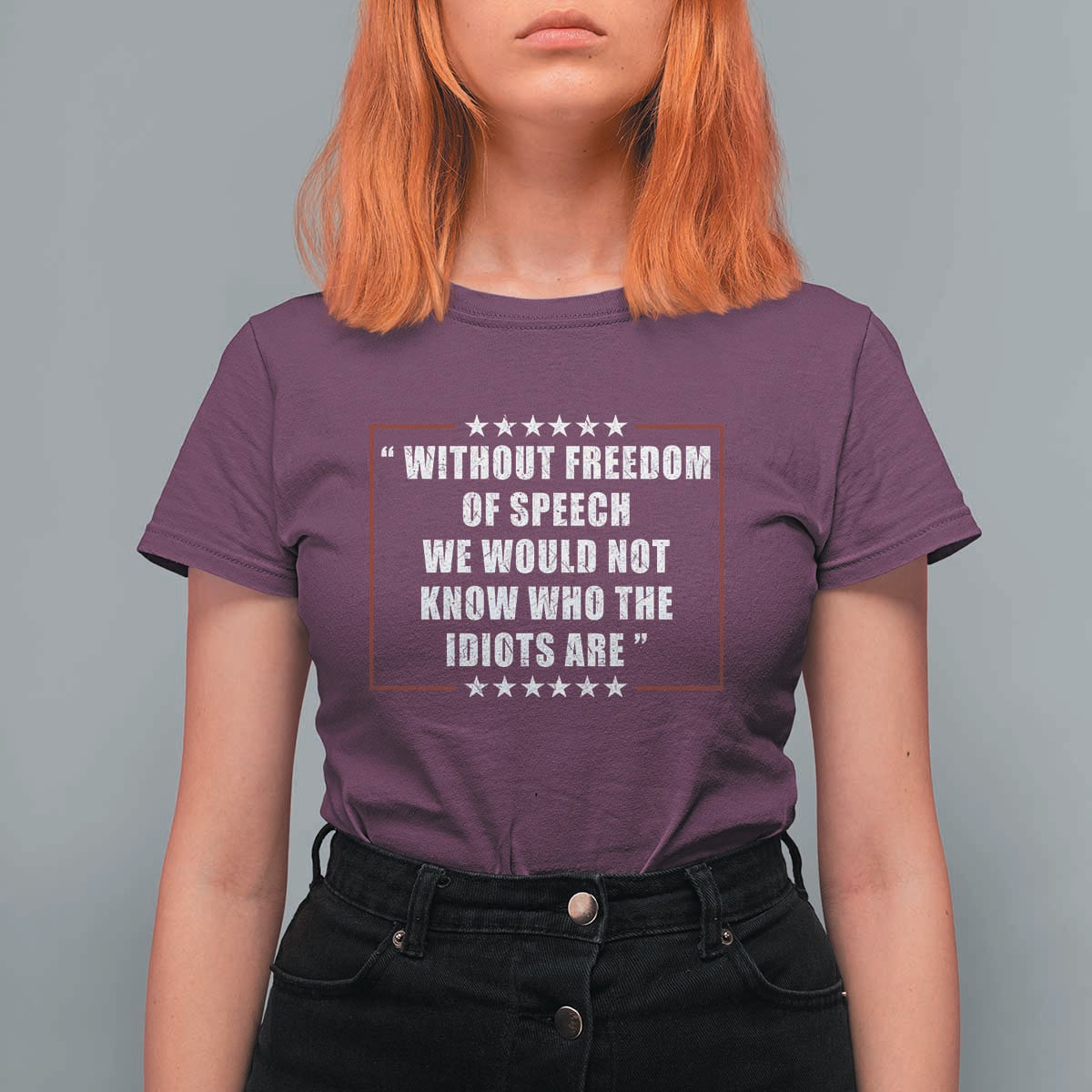Without Freedom Of Speech We Would Not Know Who The Idiots Are T Shirt For Women First Amendment Humor
