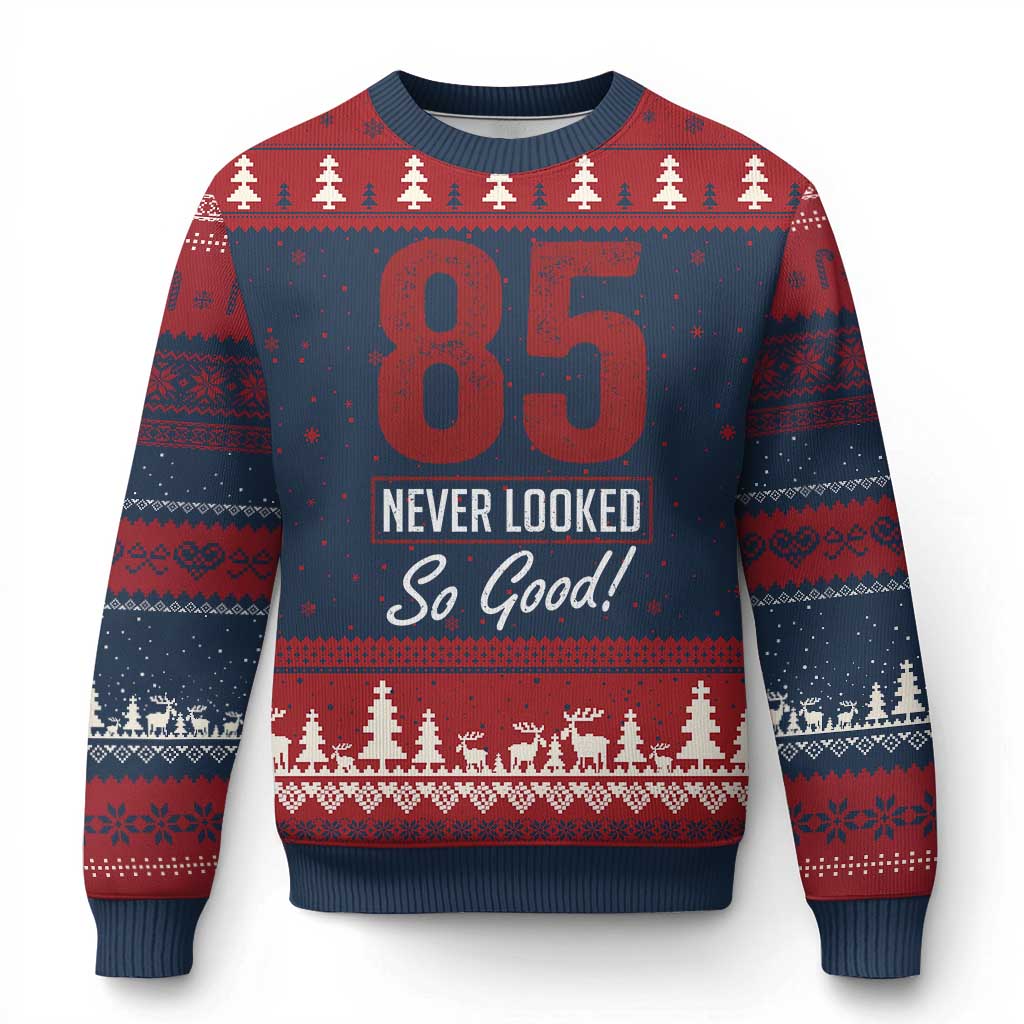 85 Never Looked So Good Funny 85th Birthday Ugly Christmas Sweater