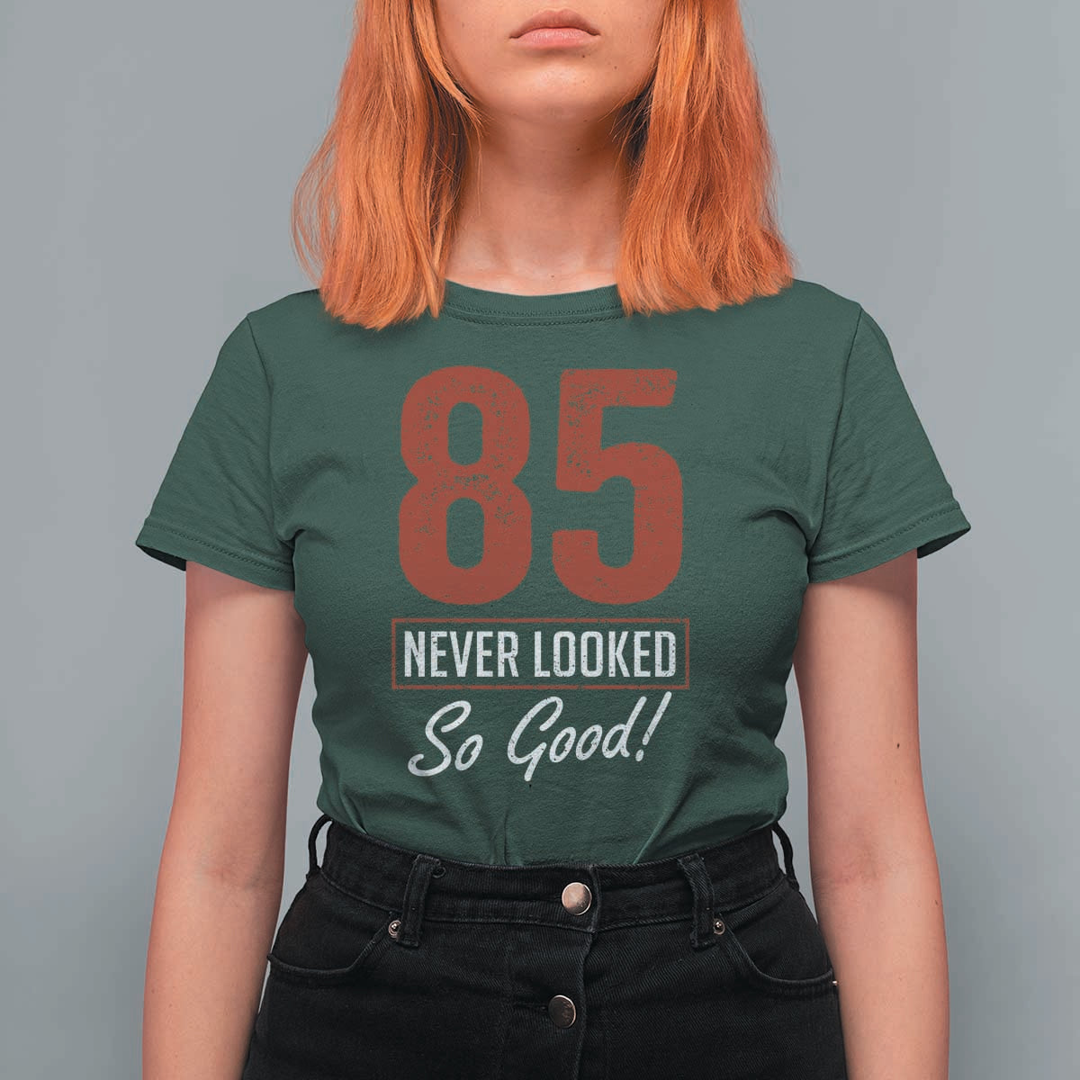 85 Never Looked So Good Funny 85th Birthday T Shirt For Women