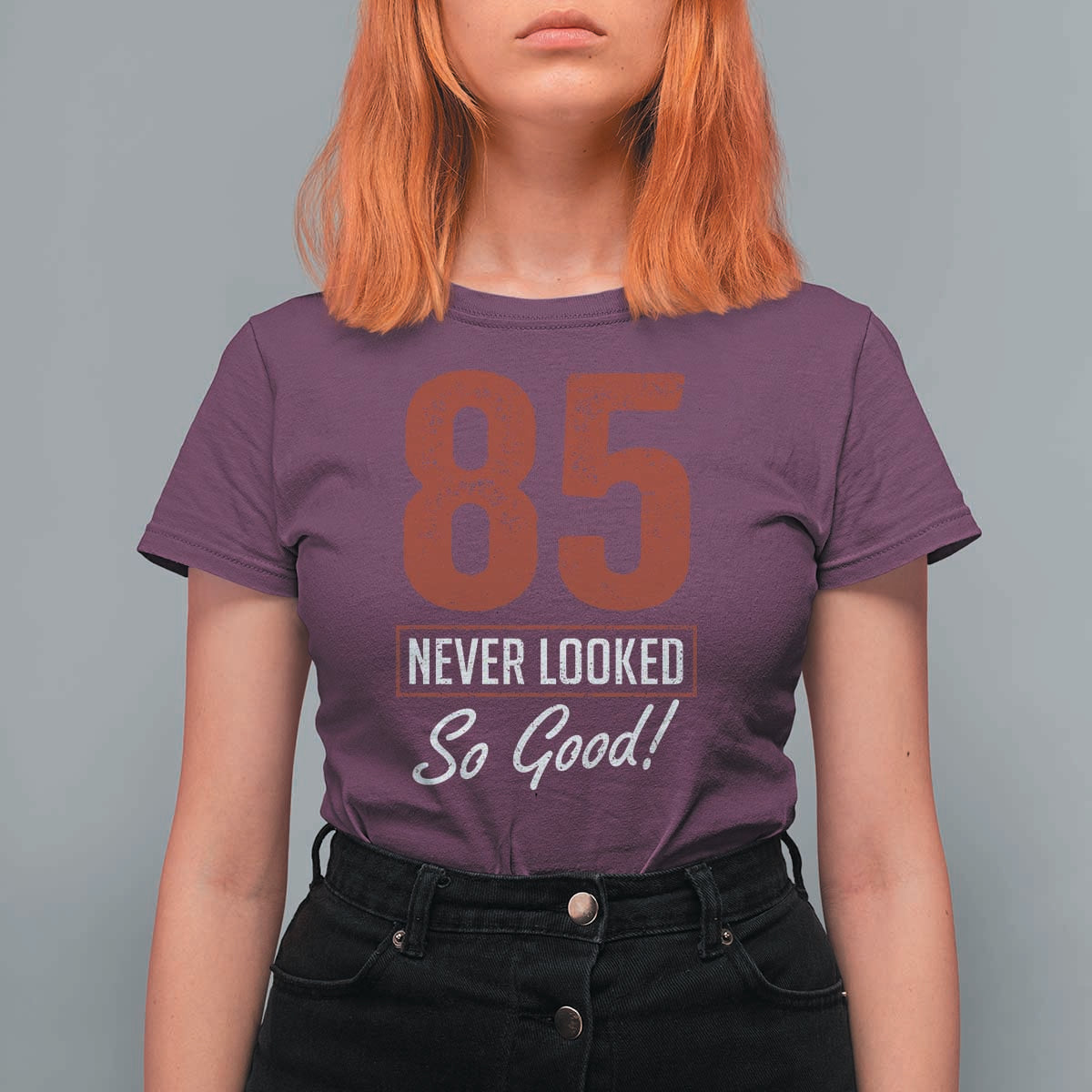 85 Never Looked So Good Funny 85th Birthday T Shirt For Women