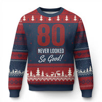 80 Never Looked So Good Funny 80th Birthday Ugly Christmas Sweater
